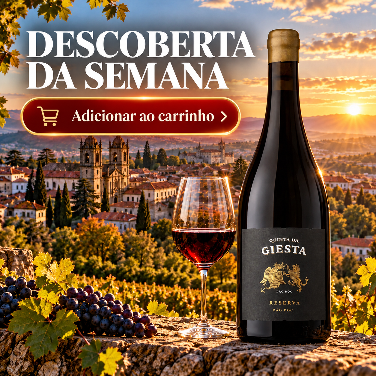 Imagem promocional «Descoberta da Semana» do Clube Terroirs, destacando uma garrafa de vinho tinto Quinta da Giesta Reserva Dão DOC, acompanhada por um copo de vinho e cachos de uvas. Ao fundo, uma paisagem vinícola portuguesa ao pôr do sol, com arquitetura histórica e tons dourados. Botão bordeaux com a inscrição «Adicionar ao carrinho». Descubra grandes vinhos a preços imbatíveis em www.terroirs.pt.