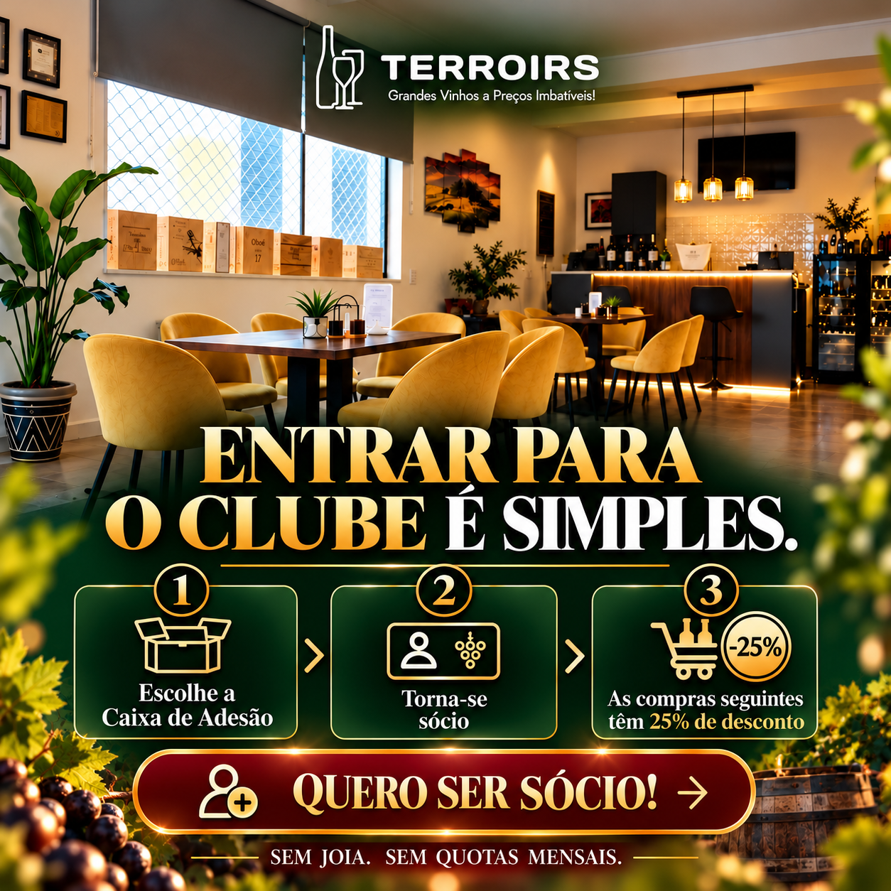 magem promocional do Clube Terroirs, com o interior elegante da loja de vinhos e o título «Entrar para o Clube é Simples». Apresenta três passos para aderir: escolher a Caixa de Adesão, tornar-se sócio e beneficiar de 25% de desconto nas compras seguintes. Destaque para o botão «Inscrever Agora» e a mensagem «Sem joia. Sem quotas mensais». Clube Terroirs — Grandes Vinhos a Preços Imbatíveis! www.terroirs.pt.
