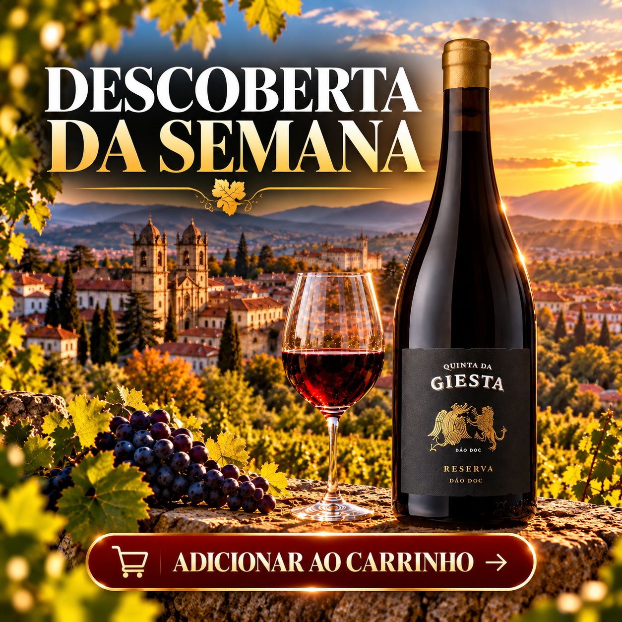 Imagem promocional «Descoberta da Semana» do Clube Terroirs, destacando uma garrafa de vinho tinto Quinta da Giesta Reserva Dão DOC, acompanhada por um copo de vinho e cachos de uvas. Ao fundo, uma paisagem vinícola portuguesa ao pôr do sol, com arquitetura histórica e tons dourados. Botão bordeaux com a inscrição «Adicionar ao carrinho». Descubra grandes vinhos a preços imbatíveis em www.terroirs.pt.
